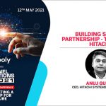 Anuj Gupta, CEO, Hitachi Systems Micro Clinic | Building Strong Partnership – The Role of Hitachi