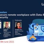 Panel Discussion: Enabling a secure remote workplace with Data & Password Security
