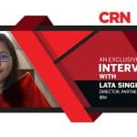 Exclusive Interview with Lata Singh, Director, Partner Ecosystem, IBM