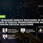 Panel Discussion: The Rise of Managed Service Providers in the Acceleration of Digital Transformation and Building Mission Critical Solutions | Virtual Conclave 2021