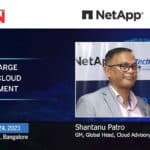 NetApp – Tech Data | Shantanu Patro, GM, Global Head, Cloud Advisory and SRE, Wipro