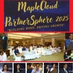 MapleCloud Technologies, DevRay & Iris Global Demonstrate Successful Collaboration at PartnerSphere 2025 Targeting Rs 100 Crore Revenue This Fiscal